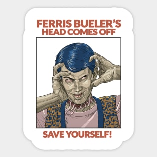 Ferris Bueller Head Comes Off Sticker